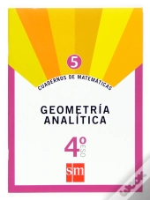 Cuadernos De Matemáticas 5. 4 Eso. Geometría Analítica