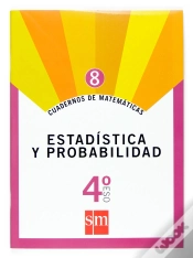 Capa do artigo Cuadernos De Matemáticas 8. 4 Eso. Estadística Y Probabilidad