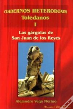 Capa do artigo Cuadernos Heterodoxos Toledanos I.Las Gargolas De San Juan De Los Reyes