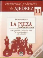 Cuadernos Prácticos De Ajedrez 11. La Pieza Problemática