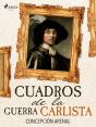 Cuadros De La Guerra Carlista - Preview