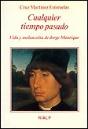 Cualquier Tiempo Pasado. Vida Y Melancolía De Jorge Manrique - Preview