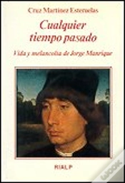 Capa do artigo Cualquier Tiempo Pasado. Vida Y Melancolía De Jorge Manrique