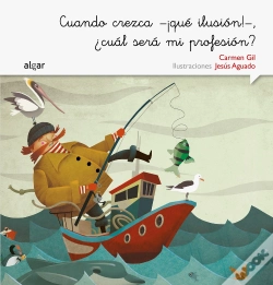 Capa do artigo Cuando Crezca -¡Qué Ilusión!-, ¿Cuál Será Mi Profesión?