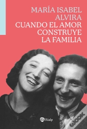 Cuando El Amor Construye La Familia