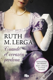 Capa do artigo Cuando El Corazón Perdona (Premio Vergara - El Rincón De La Novela Romántica 2011)