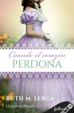 Capa do artigo Cuando El Corazón Perdona (Serie Un Baile En Almack'S 3)