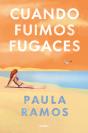 Cuando Fuimos Fugaces (Bilogía Fugaces 1) - Preview
