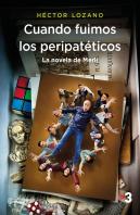 Cuando Fuimos Los Peripatéticos. La Novela De Merlí