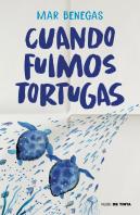 Cuando Fuimos Tortugas