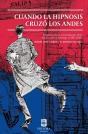 Cuando La Hipnosis Cruzó Los Andes - Preview