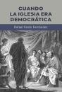 Cuando La Iglesia Era Democratica - Preview