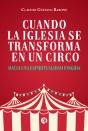 Cuando La Iglesia Se Transforma En Un Circo - Preview