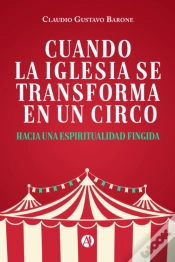 Capa do artigo Cuando La Iglesia Se Transforma En Un Circo