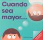 Cuando Sea Mayor... - Preview