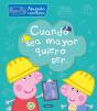 Cuando Sea Mayor, Quiero Ser... (Aprendo Con Peppa Pig) - Preview