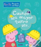 Capa do artigo Cuando Sea Mayor, Quiero Ser... (Aprendo Con Peppa Pig)