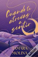 Cuando Te Atrevas A Sentir