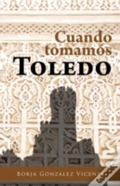 Capa do artigo Cuando Tomamos Toledo