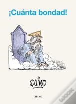 ¡Cuanta Bondad!