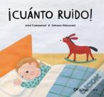¡Cuanto Ruido!