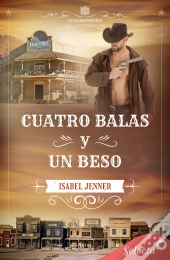 Cuatro Balas Y Un Beso (Serie Elizabethtown 4)