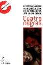 Cuatro Negras - Preview