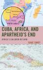Cuba, Africa, And Apartheid'S End - Preview