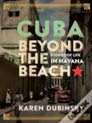 Cuba Beyond The Beach