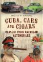 Cuba, Cars And Cigars - Preview
