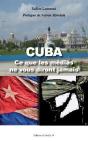 Cuba ; Ce Que Les Médias Ne Vous Diront Jamais - Preview