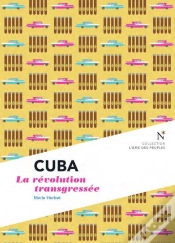 Capa do artigo Cuba ; La Révolution Transgressée