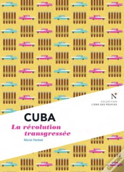 Capa do artigo Cuba ; La Révolution Transgressée