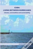 Cuba: Living Between Hurricanes