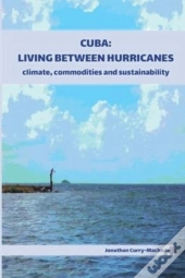 Cuba: Living Between Hurricanes