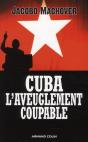 Cuba Ou L'Aveuglement Coupable - Preview