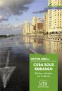 Cuba Sous Embargo - Paroles Cubaines Sur Le Blocus - Preview
