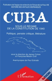 Capa do artigo Cuba Sous Le Régime De La Constitution De 1940 ; Politique, Pensée Critique, Littérature