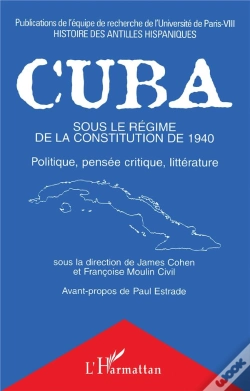 Capa do artigo Cuba Sous Le Régime De La Constitution De 1940 ; Politique, Pensée Critique, Littérature
