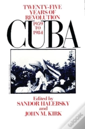 Cuba--Twenty-Five Years Of Revolution, 1959-1984
