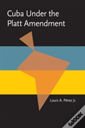 Capa do artigo Cuba Under The Platt Amendment, 1902-1934