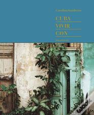 Cuba. Vivir Con