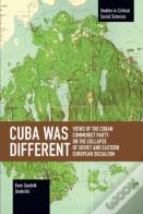 Cuba Was Different