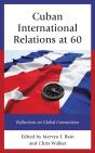 Cuban International Relations At 60 - Preview