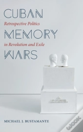 Cuban Memory Wars
