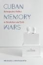 Cuban Memory Wars - Preview