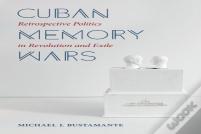 Cuban Memory Wars