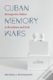 Cuban Memory Wars