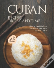 Capa do artigo Cuban Recipes To Try Anytime