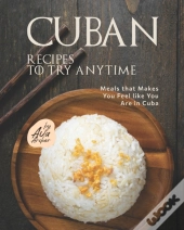 Cuban Recipes To Try Anytime